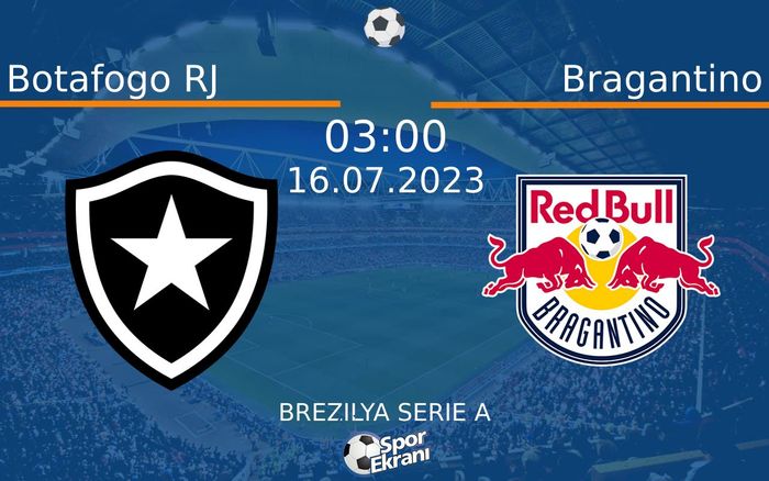 16 Temmuz 2023 Botafogo RJ vs Bragantino maçı Hangi Kanalda Saat Kaçta Yayınlanacak? 16 Temmuz 2023 Botafogo RJ vs Bragantino maçı Hangi Kanalda Saat Kaçta Yayınlanacak?