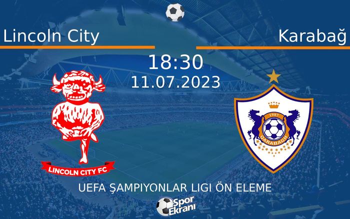 11 Temmuz 2023 Lincoln City vs Karabağ maçı Hangi Kanalda Saat Kaçta Yayınlanacak? 11 Temmuz 2023 Lincoln City vs Karabağ maçı Hangi Kanalda Saat Kaçta Yayınlanacak?
