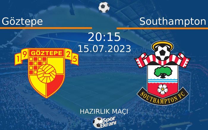 15 Temmuz 2023 Göztepe vs Southampton maçı Hangi Kanalda Saat Kaçta Yayınlanacak? 15 Temmuz 2023 Göztepe vs Southampton maçı Hangi Kanalda Saat Kaçta Yayınlanacak?