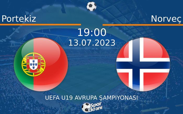 13 Temmuz 2023 Portekiz vs Norveç maçı Hangi Kanalda Saat Kaçta Yayınlanacak? 13 Temmuz 2023 Portekiz vs Norveç maçı Hangi Kanalda Saat Kaçta Yayınlanacak?