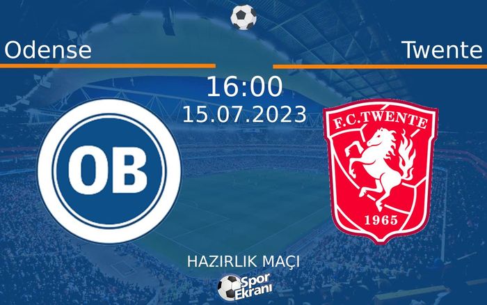 15 Temmuz 2023 Odense vs Twente maçı Hangi Kanalda Saat Kaçta Yayınlanacak? 15 Temmuz 2023 Odense vs Twente maçı Hangi Kanalda Saat Kaçta Yayınlanacak?