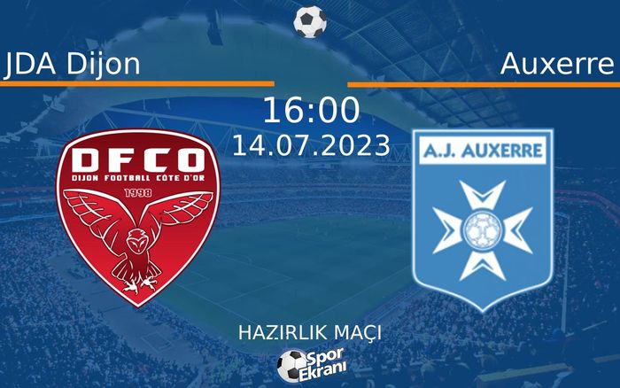 14 Temmuz 2023 JDA Dijon vs Auxerre maçı Hangi Kanalda Saat Kaçta Yayınlanacak? 14 Temmuz 2023 JDA Dijon vs Auxerre maçı Hangi Kanalda Saat Kaçta Yayınlanacak?