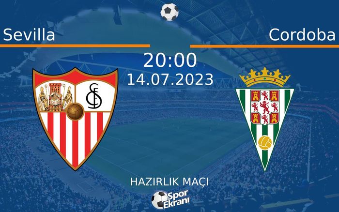 14 Temmuz 2023 Sevilla vs Cordoba maçı Hangi Kanalda Saat Kaçta Yayınlanacak? 14 Temmuz 2023 Sevilla vs Cordoba maçı Hangi Kanalda Saat Kaçta Yayınlanacak?