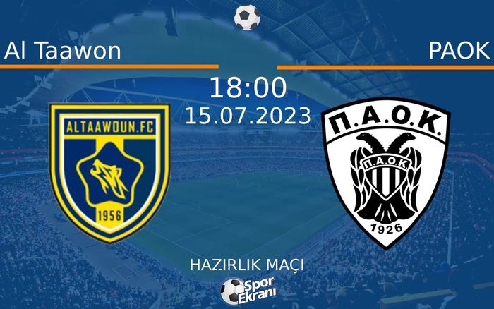 15 Temmuz 2023 Al Taawon vs PAOK maçı Hangi Kanalda Saat Kaçta Yayınlanacak? 15 Temmuz 2023 Al Taawon vs PAOK maçı Hangi Kanalda Saat Kaçta Yayınlanacak?
