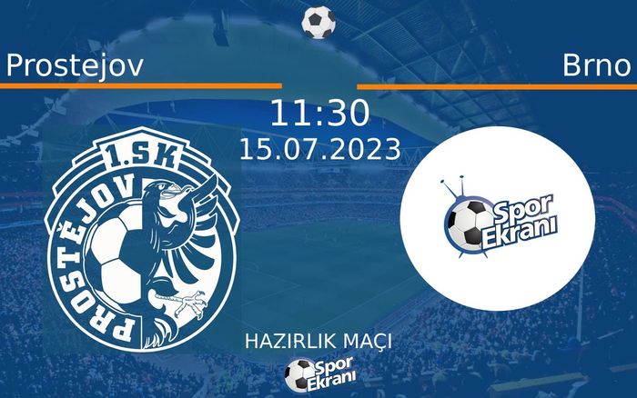 15 Temmuz 2023 Prostejov vs Brno maçı Hangi Kanalda Saat Kaçta Yayınlanacak? 15 Temmuz 2023 Prostejov vs Brno maçı Hangi Kanalda Saat Kaçta Yayınlanacak?