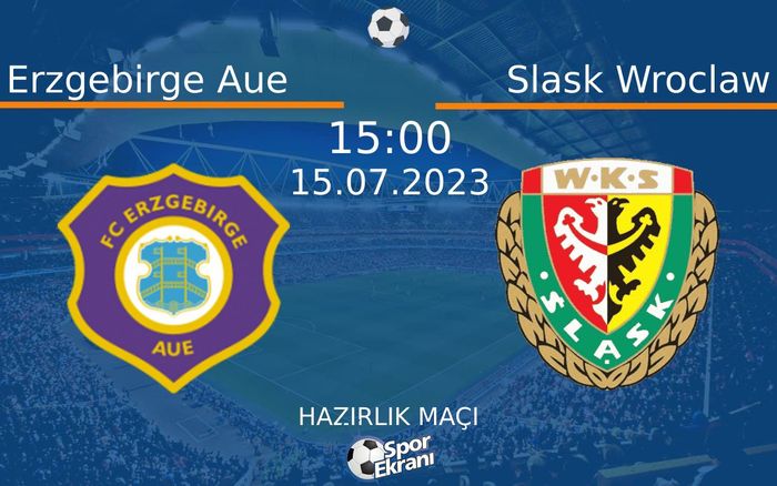 15 Temmuz 2023 Erzgebirge Aue vs Slask Wroclaw maçı Hangi Kanalda Saat Kaçta Yayınlanacak? 15 Temmuz 2023 Erzgebirge Aue vs Slask Wroclaw maçı Hangi Kanalda Saat Kaçta Yayınlanacak?