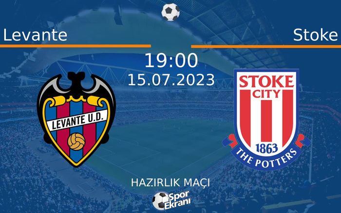 15 Temmuz 2023 Levante vs Stoke maçı Hangi Kanalda Saat Kaçta Yayınlanacak? 15 Temmuz 2023 Levante vs Stoke maçı Hangi Kanalda Saat Kaçta Yayınlanacak?