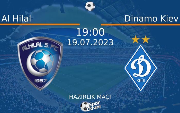 19 Temmuz 2023 Al Hilal vs Dinamo Kiev maçı Hangi Kanalda Saat Kaçta Yayınlanacak? 19 Temmuz 2023 Al Hilal vs Dinamo Kiev maçı Hangi Kanalda Saat Kaçta Yayınlanacak?
