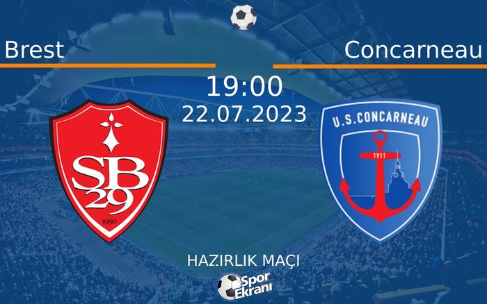 22 Temmuz 2023 Brest vs Concarneau maçı Hangi Kanalda Saat Kaçta Yayınlanacak? 22 Temmuz 2023 Brest vs Concarneau maçı Hangi Kanalda Saat Kaçta Yayınlanacak?