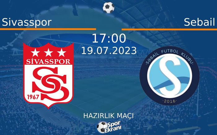 19 Temmuz 2023 Sivasspor vs Sebail maçı Hangi Kanalda Saat Kaçta Yayınlanacak? 19 Temmuz 2023 Sivasspor vs Sebail maçı Hangi Kanalda Saat Kaçta Yayınlanacak?