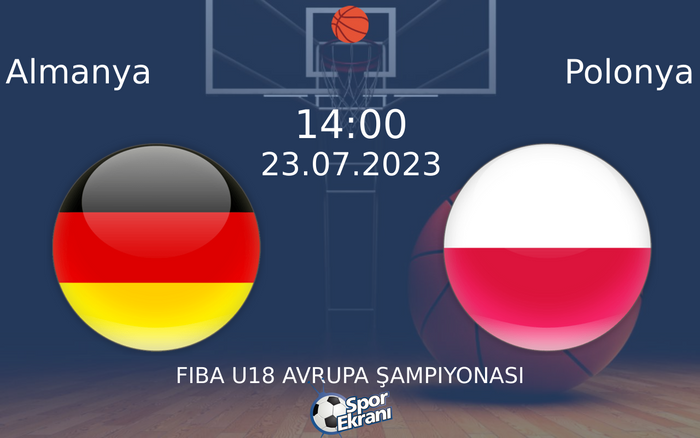 23 Temmuz 2023 Almanya vs Polonya maçı Hangi Kanalda Saat Kaçta Yayınlanacak? 23 Temmuz 2023 Almanya vs Polonya maçı Hangi Kanalda Saat Kaçta Yayınlanacak?