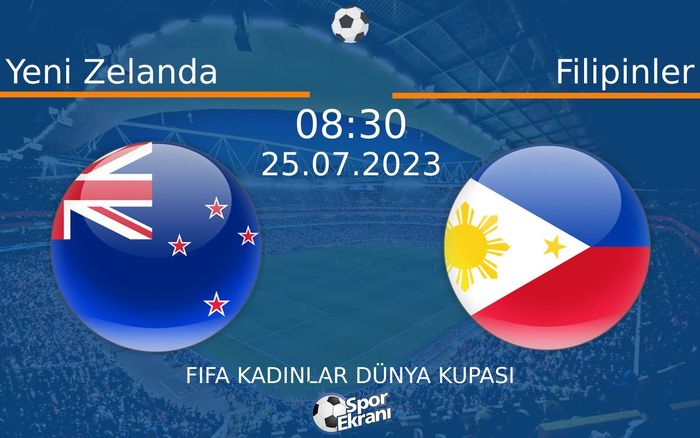 25 Temmuz 2023 Yeni Zelanda vs Filipinler maçı Hangi Kanalda Saat Kaçta Yayınlanacak? 25 Temmuz 2023 Yeni Zelanda vs Filipinler maçı Hangi Kanalda Saat Kaçta Yayınlanacak?