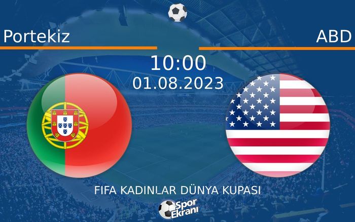 01 Ağustos 2023 Portekiz vs ABD maçı Hangi Kanalda Saat Kaçta Yayınlanacak? 01 Ağustos 2023 Portekiz vs ABD maçı Hangi Kanalda Saat Kaçta Yayınlanacak?