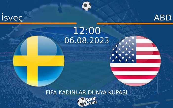 06 Ağustos 2023 İsveç vs ABD maçı Hangi Kanalda Saat Kaçta Yayınlanacak? 06 Ağustos 2023 İsveç vs ABD maçı Hangi Kanalda Saat Kaçta Yayınlanacak?