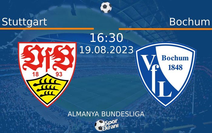 19 Ağustos 2023 Stuttgart vs Bochum maçı Hangi Kanalda Saat Kaçta Yayınlanacak? 19 Ağustos 2023 Stuttgart vs Bochum maçı Hangi Kanalda Saat Kaçta Yayınlanacak?