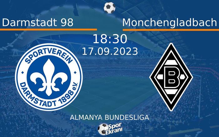 17 Eylül 2023 Darmstadt 98 vs Monchengladbach maçı Hangi Kanalda Saat Kaçta Yayınlanacak? 17 Eylül 2023 Darmstadt 98 vs Monchengladbach maçı Hangi Kanalda Saat Kaçta Yayınlanacak?