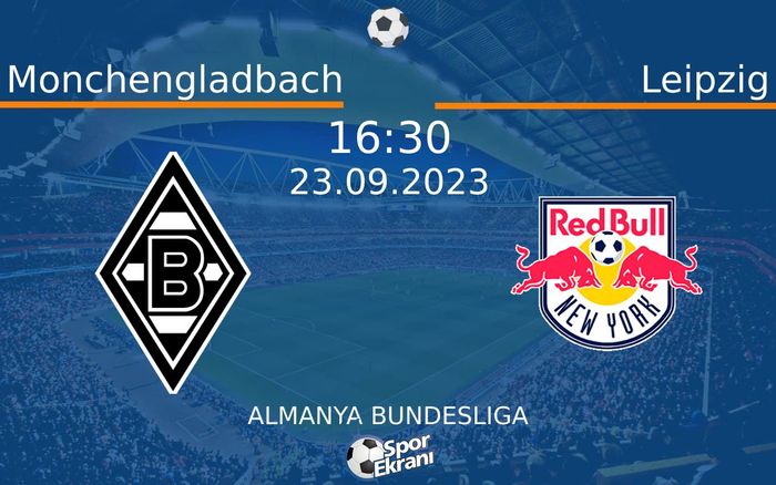 23 Eylül 2023 Monchengladbach vs Leipzig maçı Hangi Kanalda Saat Kaçta Yayınlanacak? 23 Eylül 2023 Monchengladbach vs Leipzig maçı Hangi Kanalda Saat Kaçta Yayınlanacak?