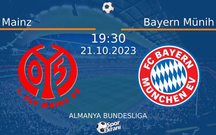 21 Ekim 2023 Mainz vs Bayern Münih maçı Hangi Kanalda Saat Kaçta Yayınlanacak? 21 Ekim 2023 Mainz vs Bayern Münih maçı Hangi Kanalda Saat Kaçta Yayınlanacak?