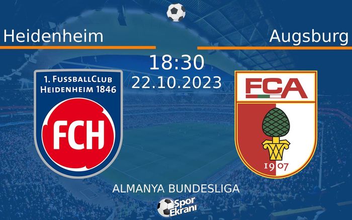 22 Ekim 2023 Heidenheim vs Augsburg maçı Hangi Kanalda Saat Kaçta Yayınlanacak? 22 Ekim 2023 Heidenheim vs Augsburg maçı Hangi Kanalda Saat Kaçta Yayınlanacak?