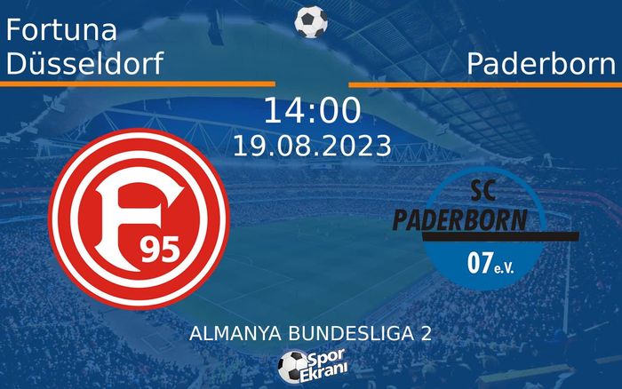 19 Ağustos 2023 Fortuna Düsseldorf vs Paderborn maçı Hangi Kanalda Saat Kaçta Yayınlanacak? 19 Ağustos 2023 Fortuna Düsseldorf vs Paderborn maçı Hangi Kanalda Saat Kaçta Yayınlanacak?