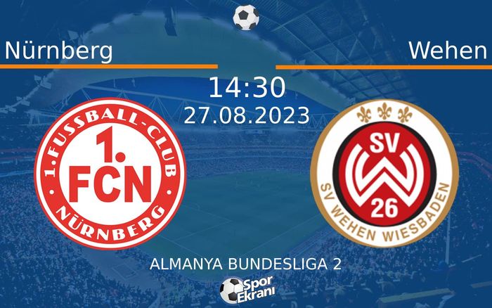27 Ağustos 2023 Nürnberg vs Wehen maçı Hangi Kanalda Saat Kaçta Yayınlanacak? 27 Ağustos 2023 Nürnberg vs Wehen maçı Hangi Kanalda Saat Kaçta Yayınlanacak?