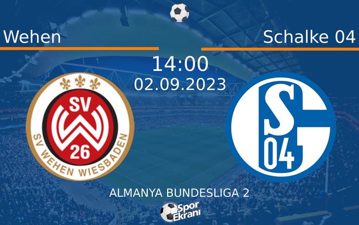 02 Eylül 2023 Wehen vs Schalke 04 maçı Hangi Kanalda Saat Kaçta Yayınlanacak? 02 Eylül 2023 Wehen vs Schalke 04 maçı Hangi Kanalda Saat Kaçta Yayınlanacak?