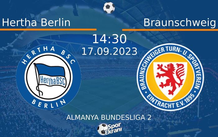17 Eylül 2023 Hertha Berlin vs Braunschweig maçı Hangi Kanalda Saat Kaçta Yayınlanacak? 17 Eylül 2023 Hertha Berlin vs Braunschweig maçı Hangi Kanalda Saat Kaçta Yayınlanacak?