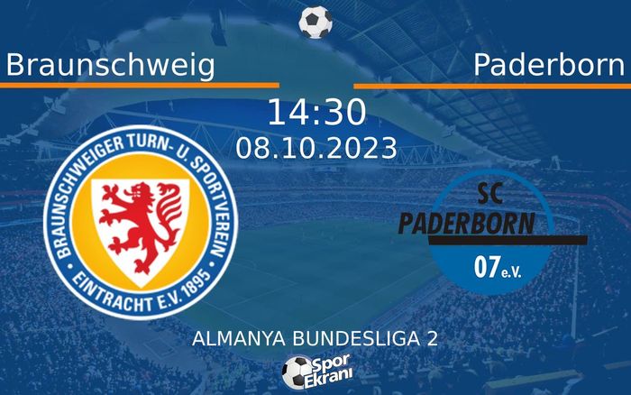 08 Ekim 2023 Braunschweig vs Paderborn maçı Hangi Kanalda Saat Kaçta Yayınlanacak? 08 Ekim 2023 Braunschweig vs Paderborn maçı Hangi Kanalda Saat Kaçta Yayınlanacak?