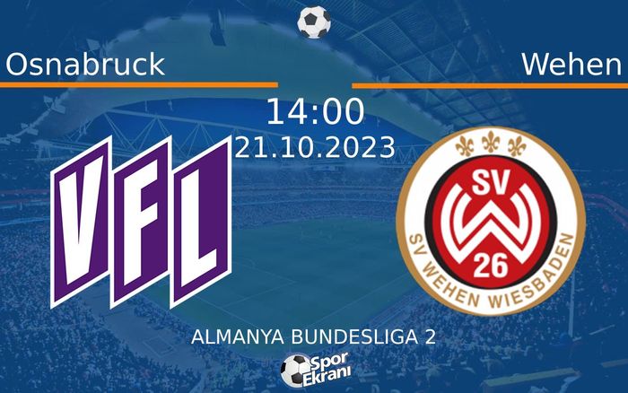 21 Ekim 2023 Osnabruck vs Wehen maçı Hangi Kanalda Saat Kaçta Yayınlanacak? 21 Ekim 2023 Osnabruck vs Wehen maçı Hangi Kanalda Saat Kaçta Yayınlanacak?