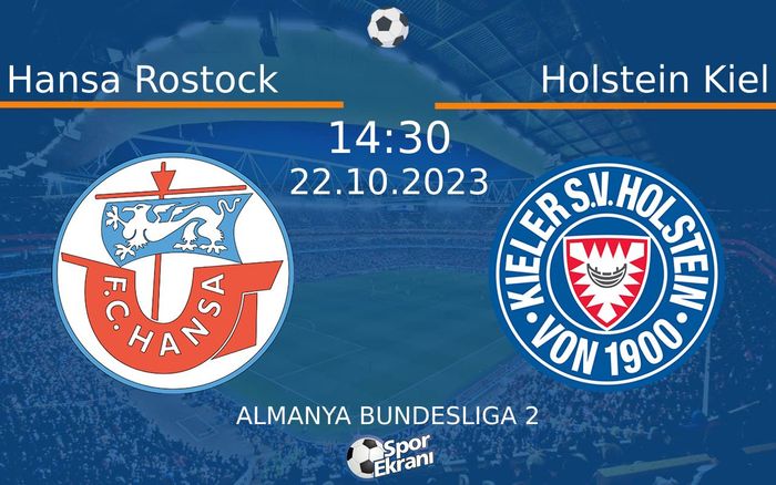 22 Ekim 2023 Hansa Rostock vs Holstein Kiel maçı Hangi Kanalda Saat Kaçta Yayınlanacak? 22 Ekim 2023 Hansa Rostock vs Holstein Kiel maçı Hangi Kanalda Saat Kaçta Yayınlanacak?