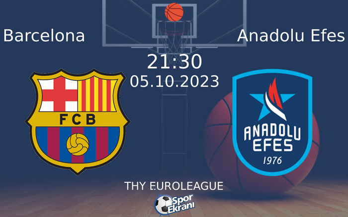 05 Ekim 2023 Barcelona vs Anadolu Efes maçı Hangi Kanalda Saat Kaçta Yayınlanacak? 05 Ekim 2023 Barcelona vs Anadolu Efes maçı Hangi Kanalda Saat Kaçta Yayınlanacak?