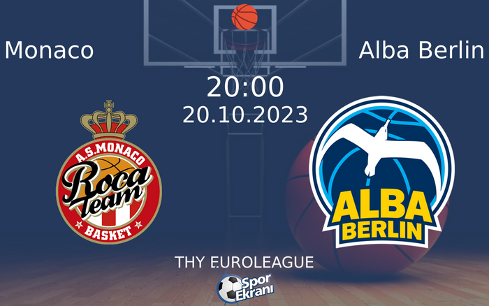 20 Ekim 2023 Monaco vs Alba Berlin maçı Hangi Kanalda Saat Kaçta Yayınlanacak? 20 Ekim 2023 Monaco vs Alba Berlin maçı Hangi Kanalda Saat Kaçta Yayınlanacak?