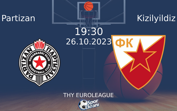 26 Ekim 2023 Partizan vs Kizilyildiz maçı Hangi Kanalda Saat Kaçta Yayınlanacak?