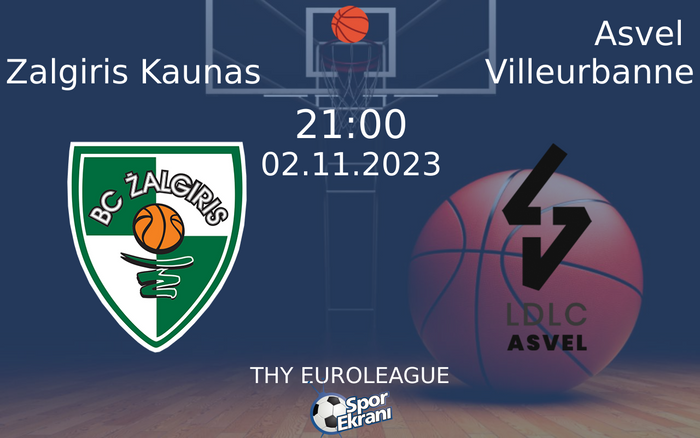 02 Kasım 2023 Zalgiris Kaunas vs Asvel Villeurbanne maçı Hangi Kanalda Saat Kaçta Yayınlanacak?