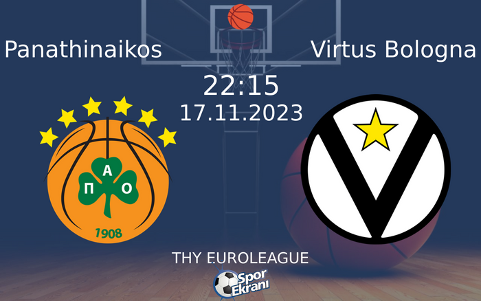 17 Kasım 2023 Panathinaikos vs Virtus Bologna maçı Hangi Kanalda Saat Kaçta Yayınlanacak? 17 Kasım 2023 Panathinaikos vs Virtus Bologna maçı Hangi Kanalda Saat Kaçta Yayınlanacak?