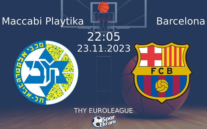 23 Kasım 2023 Maccabi Playtika vs Barcelona maçı Hangi Kanalda Saat Kaçta Yayınlanacak? 23 Kasım 2023 Maccabi Playtika vs Barcelona maçı Hangi Kanalda Saat Kaçta Yayınlanacak?