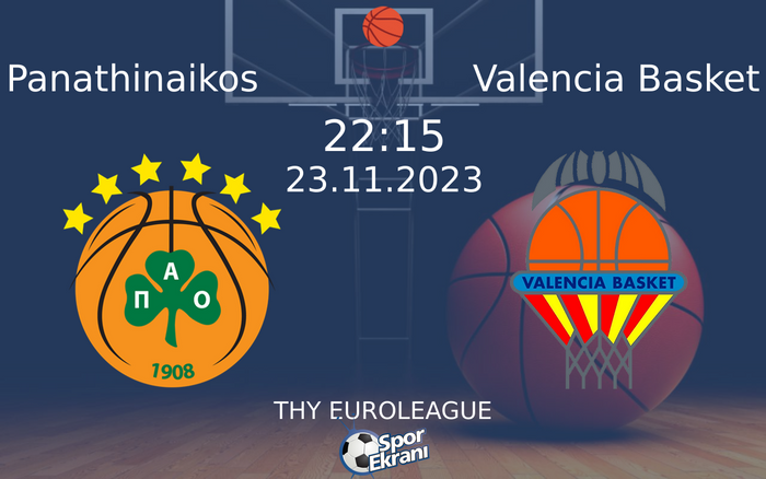 23 Kasım 2023 Panathinaikos vs Valencia Basket maçı Hangi Kanalda Saat Kaçta Yayınlanacak? 23 Kasım 2023 Panathinaikos vs Valencia Basket maçı Hangi Kanalda Saat Kaçta Yayınlanacak?