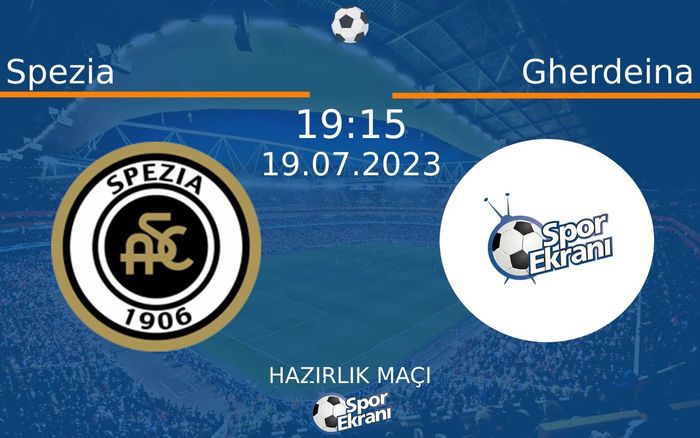 19 Temmuz 2023 Spezia vs Gherdeina maçı Hangi Kanalda Saat Kaçta Yayınlanacak? 19 Temmuz 2023 Spezia vs Gherdeina maçı Hangi Kanalda Saat Kaçta Yayınlanacak?