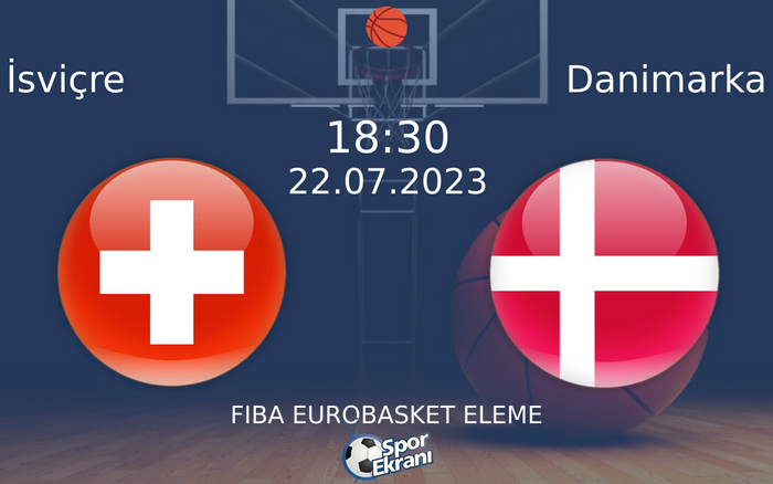22 Temmuz 2023 İsviçre vs Danimarka maçı Hangi Kanalda Saat Kaçta Yayınlanacak? 22 Temmuz 2023 İsviçre vs Danimarka maçı Hangi Kanalda Saat Kaçta Yayınlanacak?