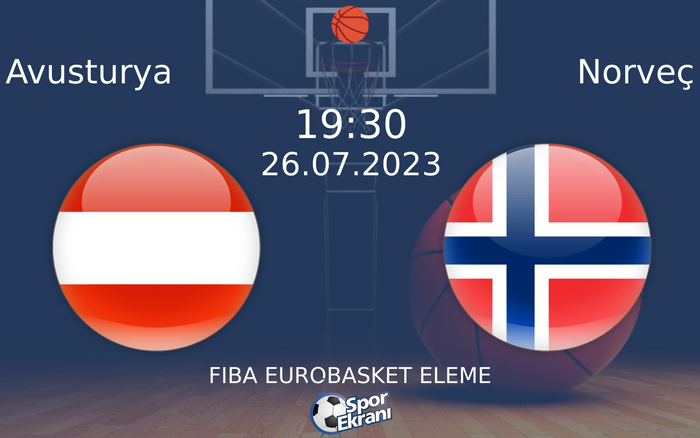 26 Temmuz 2023 Avusturya vs Norveç maçı Hangi Kanalda Saat Kaçta Yayınlanacak? 26 Temmuz 2023 Avusturya vs Norveç maçı Hangi Kanalda Saat Kaçta Yayınlanacak?