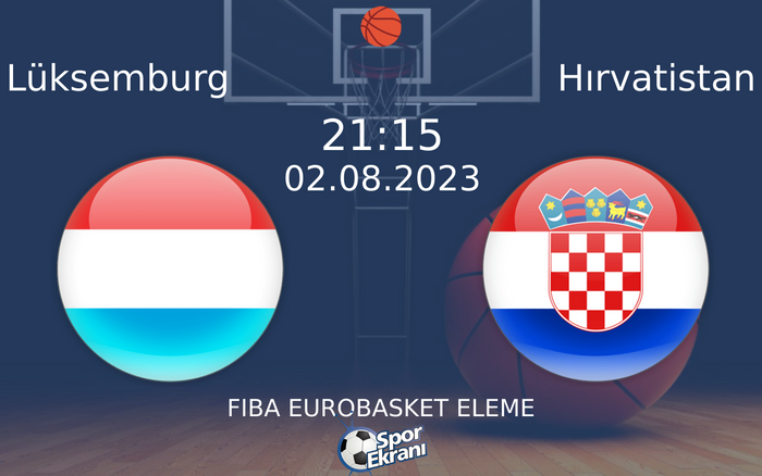 02 Ağustos 2023 Lüksemburg vs Hırvatistan maçı Hangi Kanalda Saat Kaçta Yayınlanacak? 02 Ağustos 2023 Lüksemburg vs Hırvatistan maçı Hangi Kanalda Saat Kaçta Yayınlanacak?