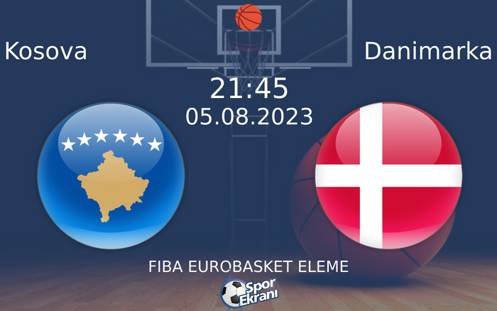 05 Ağustos 2023 Kosova vs Danimarka maçı Hangi Kanalda Saat Kaçta Yayınlanacak? 05 Ağustos 2023 Kosova vs Danimarka maçı Hangi Kanalda Saat Kaçta Yayınlanacak?