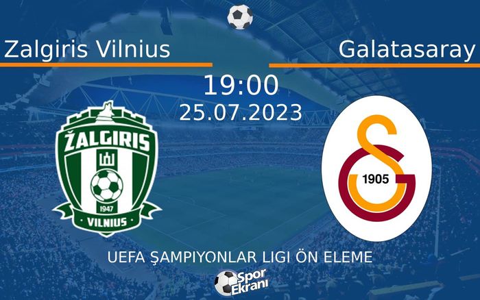 25 Temmuz 2023 Zalgiris Vilnius vs Galatasaray maçı Hangi Kanalda Saat Kaçta Yayınlanacak? 25 Temmuz 2023 Zalgiris Vilnius vs Galatasaray maçı Hangi Kanalda Saat Kaçta Yayınlanacak?