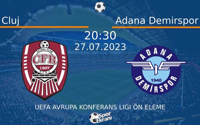 27 Temmuz 2023 Cluj vs Adana Demirspor maçı Hangi Kanalda Saat Kaçta Yayınlanacak? 27 Temmuz 2023 Cluj vs Adana Demirspor maçı Hangi Kanalda Saat Kaçta Yayınlanacak?