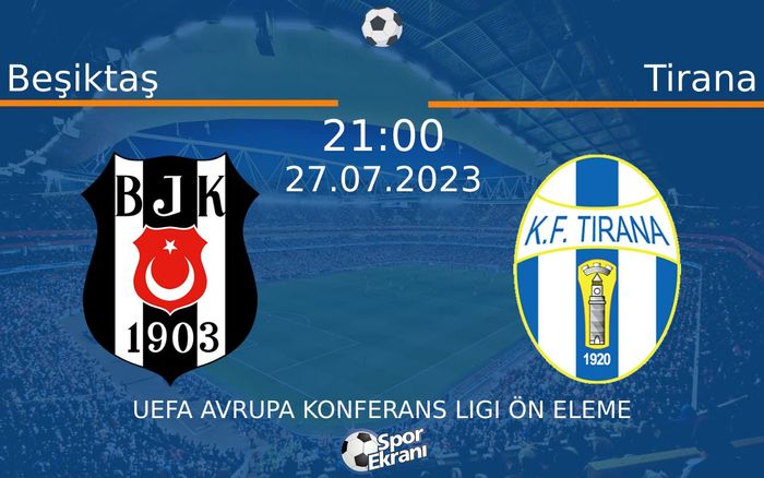 27 Temmuz 2023 Beşiktaş vs Tirana maçı Hangi Kanalda Saat Kaçta Yayınlanacak? 27 Temmuz 2023 Beşiktaş vs Tirana maçı Hangi Kanalda Saat Kaçta Yayınlanacak?