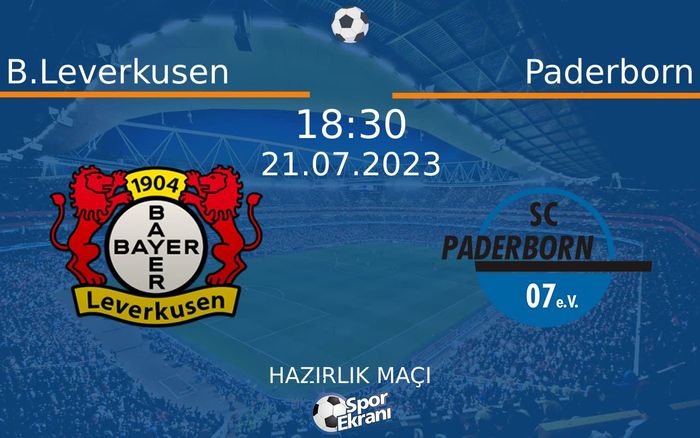 21 Temmuz 2023 B.Leverkusen vs Paderborn maçı Hangi Kanalda Saat Kaçta Yayınlanacak? 21 Temmuz 2023 B.Leverkusen vs Paderborn maçı Hangi Kanalda Saat Kaçta Yayınlanacak?