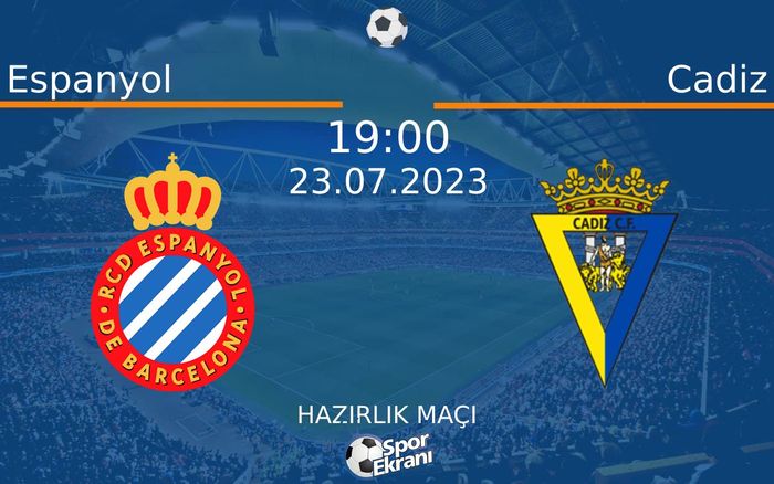 23 Temmuz 2023 Espanyol vs Cadiz maçı Hangi Kanalda Saat Kaçta Yayınlanacak? 23 Temmuz 2023 Espanyol vs Cadiz maçı Hangi Kanalda Saat Kaçta Yayınlanacak?