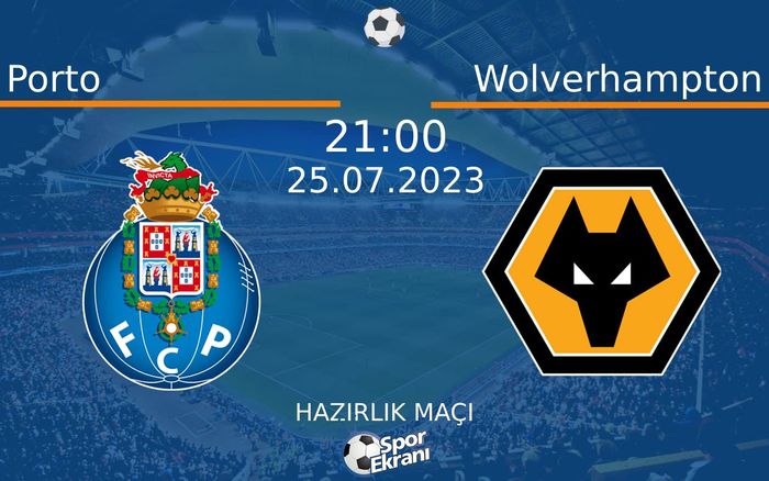 25 Temmuz 2023 Porto vs Wolverhampton maçı Hangi Kanalda Saat Kaçta Yayınlanacak? 25 Temmuz 2023 Porto vs Wolverhampton maçı Hangi Kanalda Saat Kaçta Yayınlanacak?