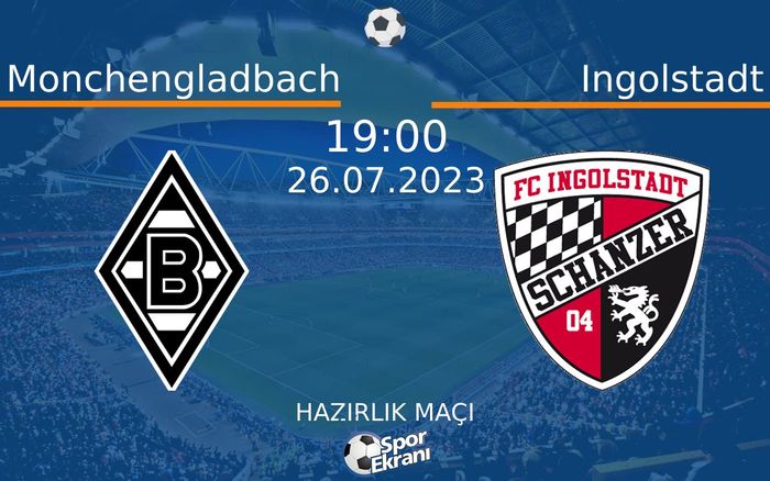 26 Temmuz 2023 Monchengladbach vs Ingolstadt maçı Hangi Kanalda Saat Kaçta Yayınlanacak? 26 Temmuz 2023 Monchengladbach vs Ingolstadt maçı Hangi Kanalda Saat Kaçta Yayınlanacak?