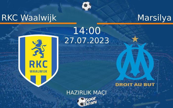 27 Temmuz 2023 RKC Waalwijk vs Marsilya maçı Hangi Kanalda Saat Kaçta Yayınlanacak? 27 Temmuz 2023 RKC Waalwijk vs Marsilya maçı Hangi Kanalda Saat Kaçta Yayınlanacak?